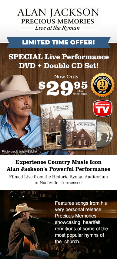 Order Alan Jackson Precious Memories Collection Now!